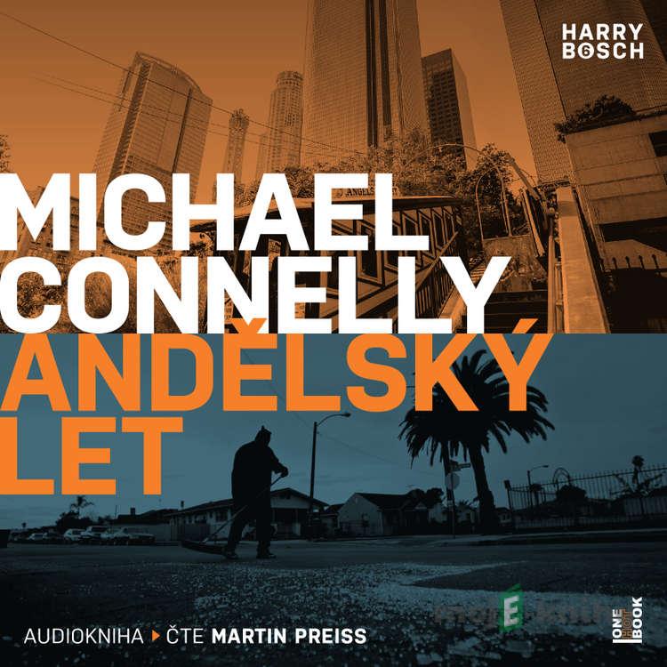 Andělský let - Michael Connelly Andělský let - Michael Connelly