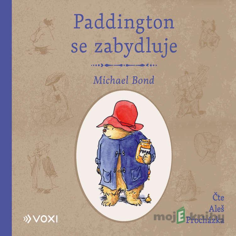 Paddington se zabydluje - Michael Bond Paddington se zabydluje - Michael Bond