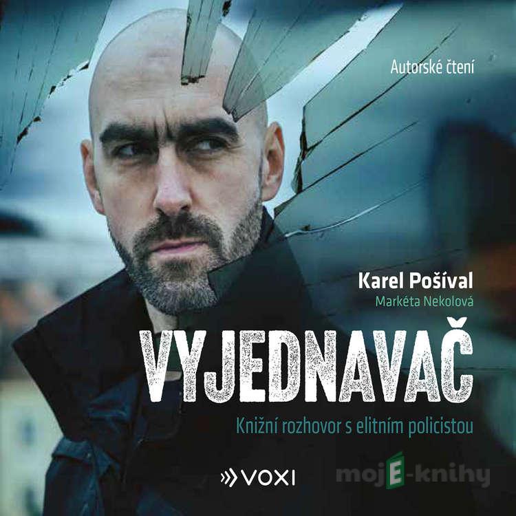 Vyjednavač - Karel Pošíval,Markéta Nekolová Vyjednavač - Karel Pošíval,Markéta Nekolová