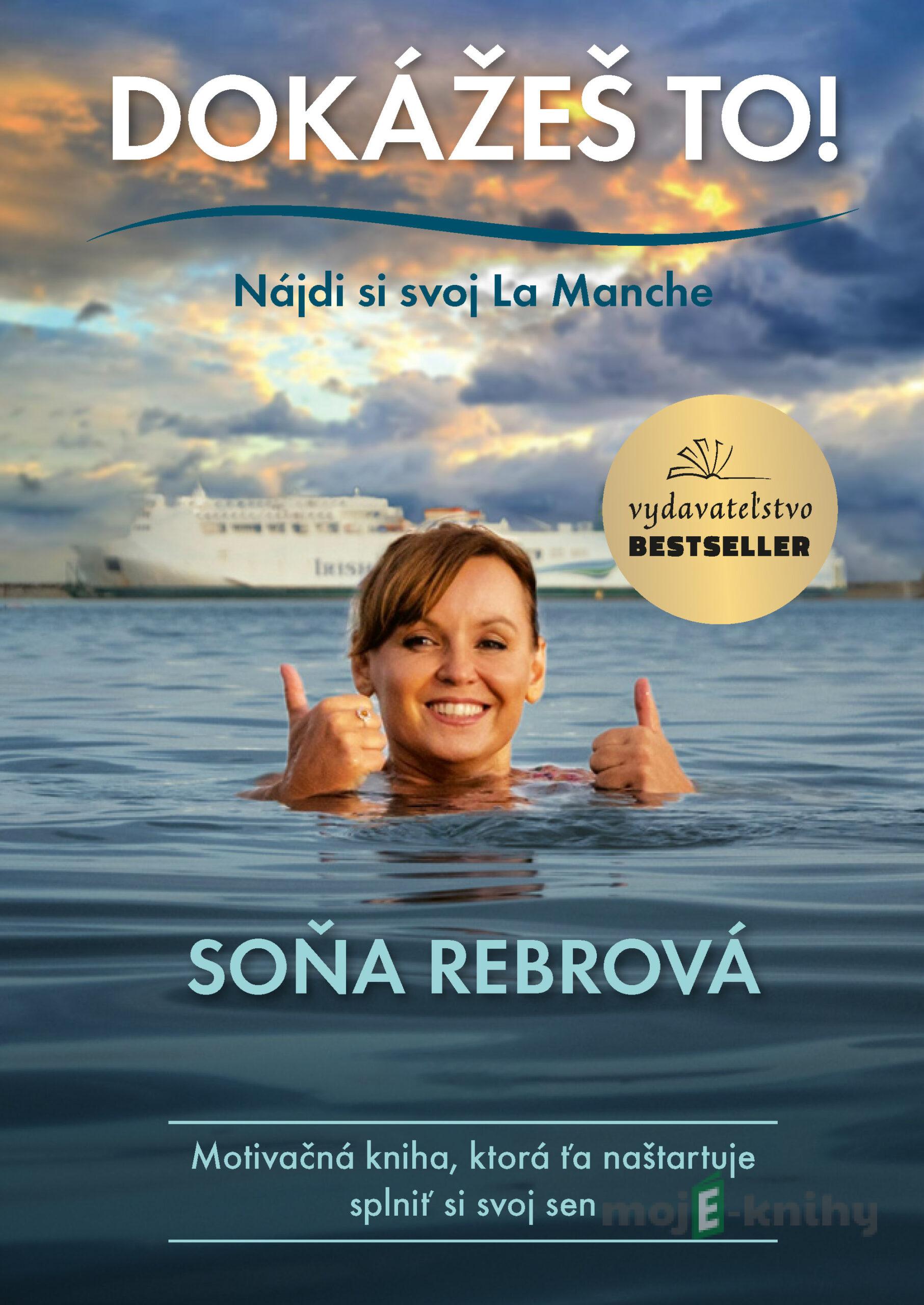 Dokážeš to! - Soňa Rebrová Dokážeš to! - Soňa Rebrová