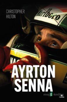 Ayrton Senna - Christopher Hilton