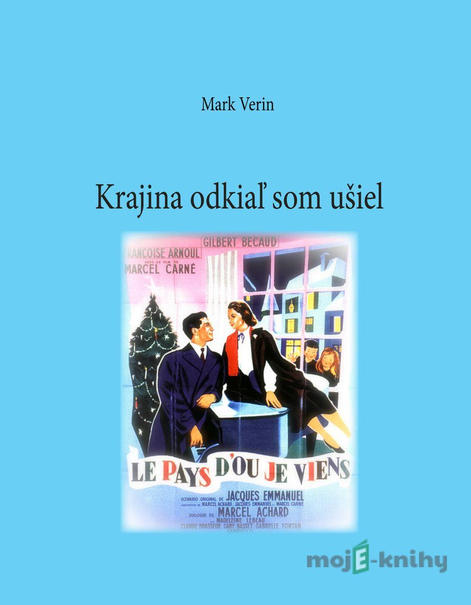Krajina odkiaľ som ušiel - Mark Verin Krajina odkiaľ som ušiel - Mark Verin
