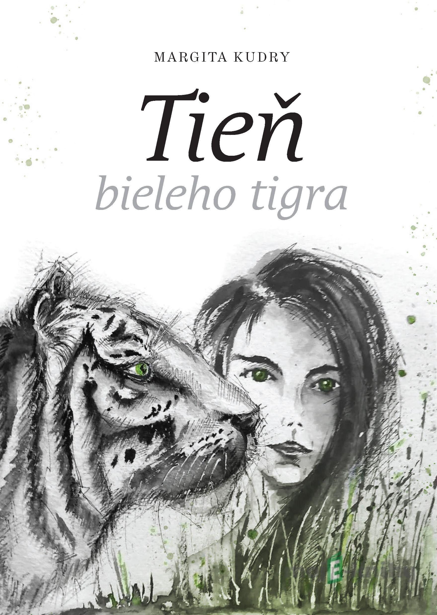 Tieň bieleho tigra - Margita Kudry Tieň bieleho tigra - Margita Kudry