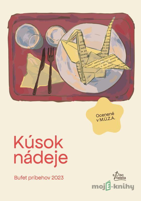Kúsok nádeje - Kolektív autorov Kúsok nádeje - Kolektív autorov