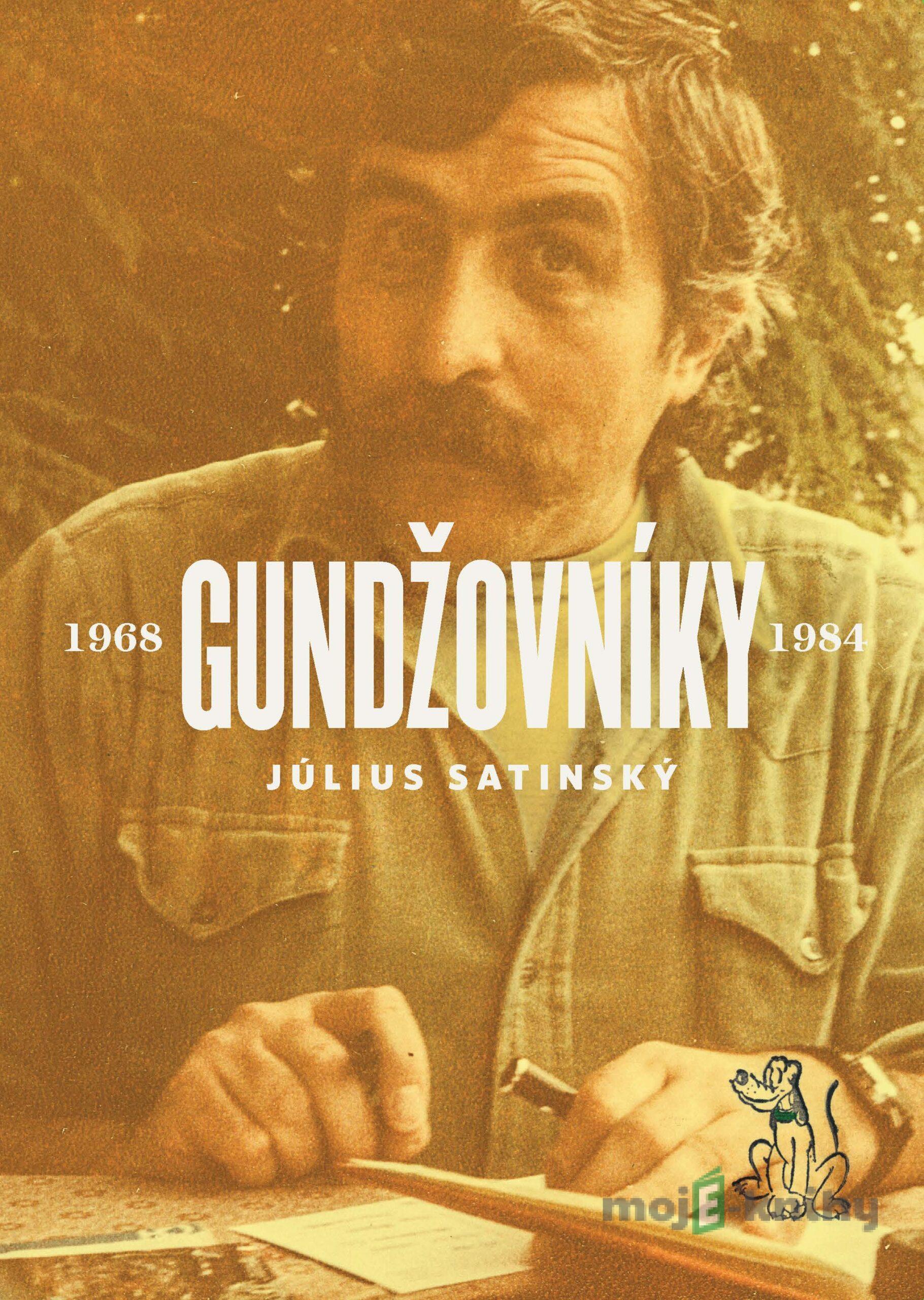 Gundžovníky - Július Satinský Gundžovníky - Július Satinský