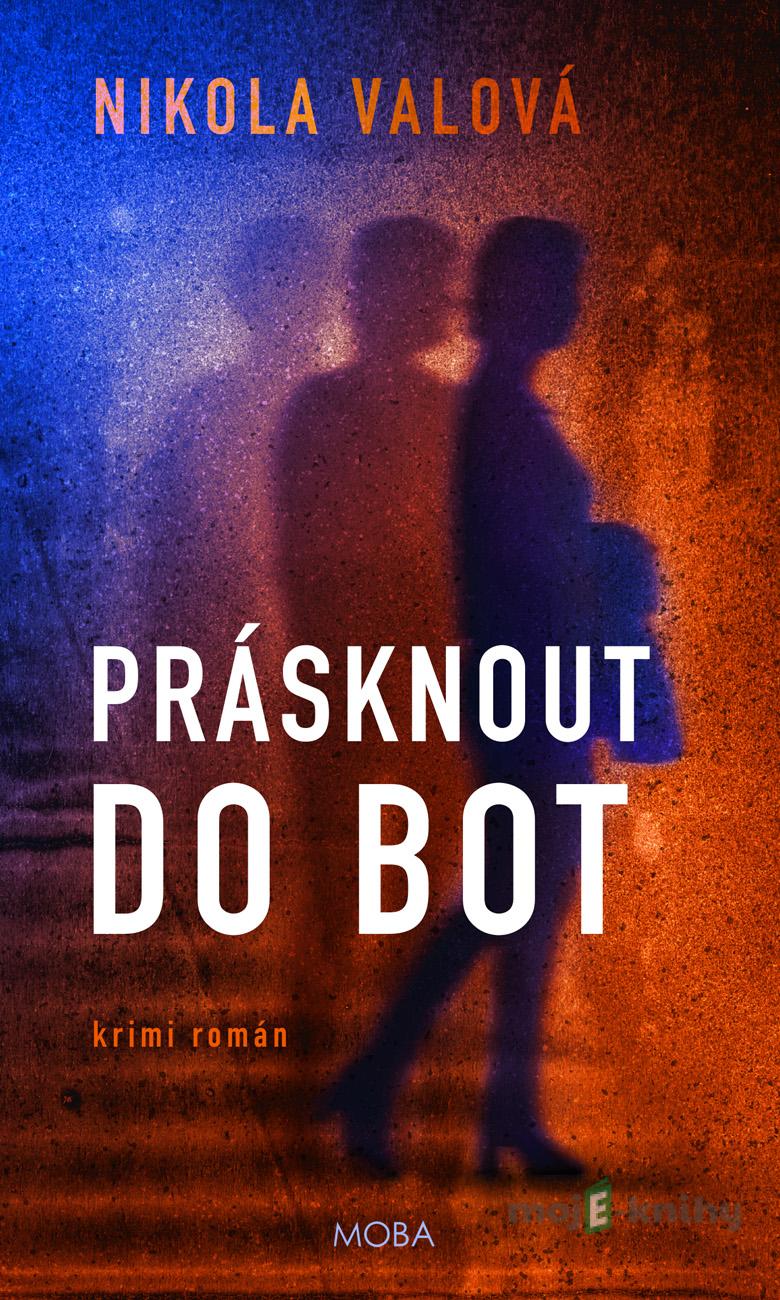 Prásknout do bot - Nikola Valová Prásknout do bot - Nikola Valová