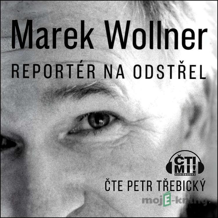 Marek Wollner - Reportér na odstřel - Marek Wollner Marek Wollner - Reportér na odstřel - Marek Wollner