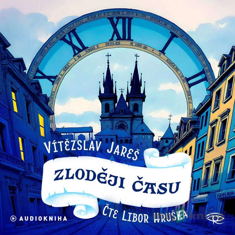 Zloději času - Vítězslav Jareš Zloději času - Vítězslav Jareš