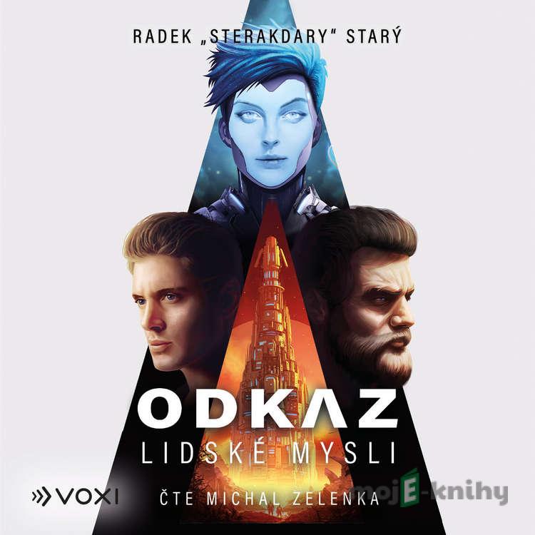 Odkaz lidské mysli - Radek Starý Odkaz lidské mysli - Radek Starý