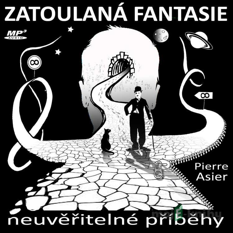 Zatoulaná fantasie - Pierre Asier Zatoulaná fantasie - Pierre Asier