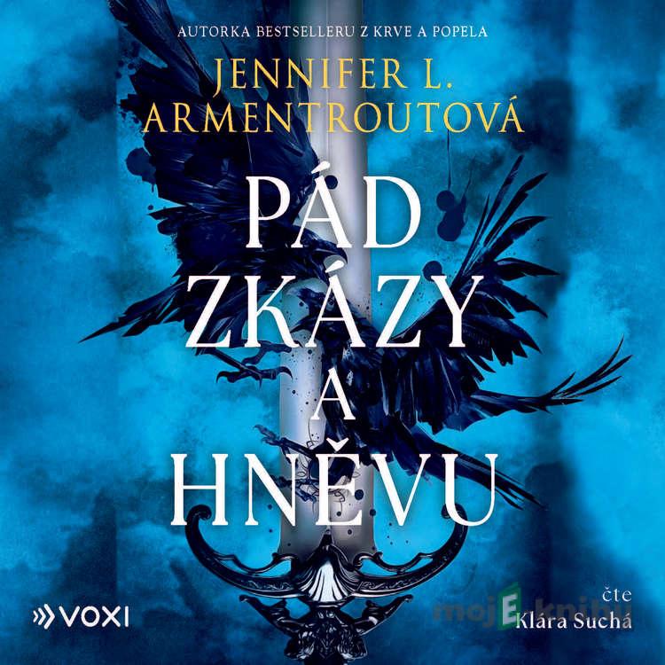 Pád zkázy a hněvu - Jennifer L. Armentrout Pád zkázy a hněvu - Jennifer L. Armentrout