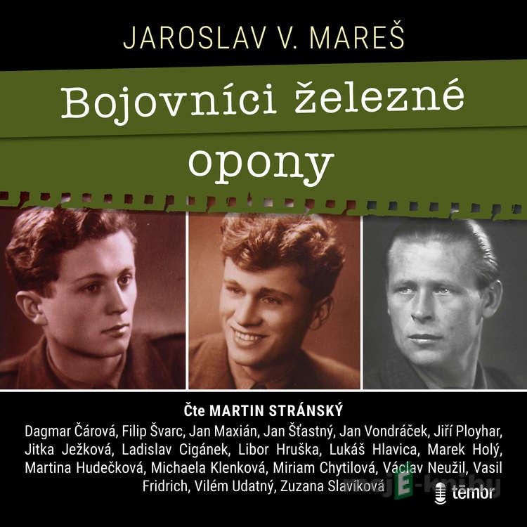 Bojovníci železné opony - Jaroslav V. Mareš Bojovníci železné opony - Jaroslav V. Mareš