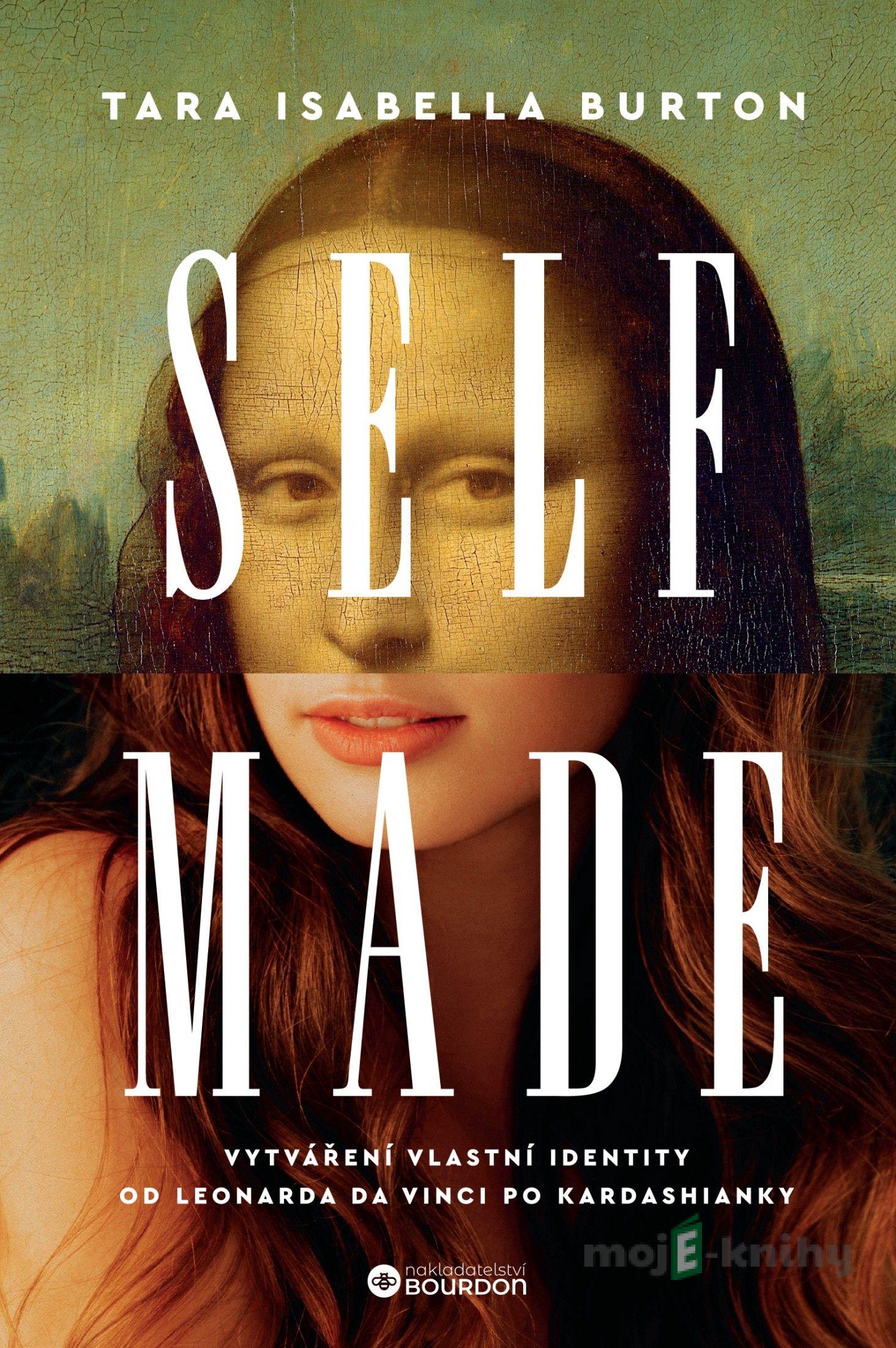 Self-Made - Tara Isabella Burton Self-Made - Tara Isabella Burton