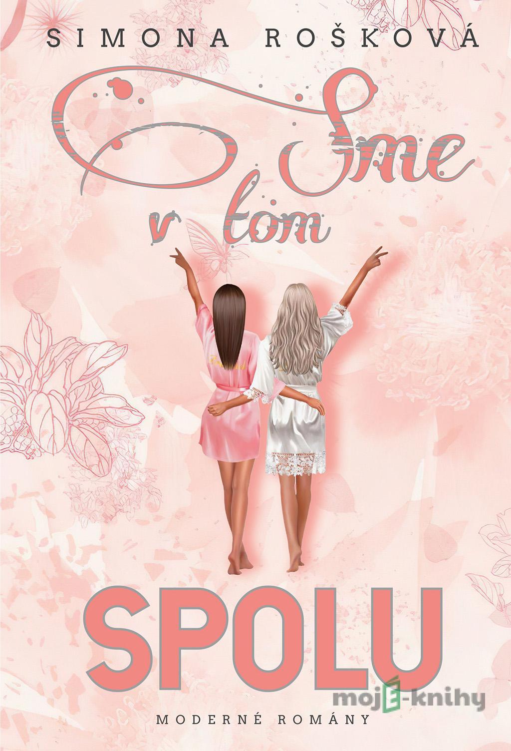 Sme v tom spolu - Simona Rošková Sme v tom spolu - Simona Rošková