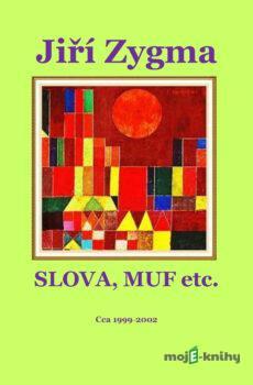 Slova, Muf etc. - Jiří Zygma