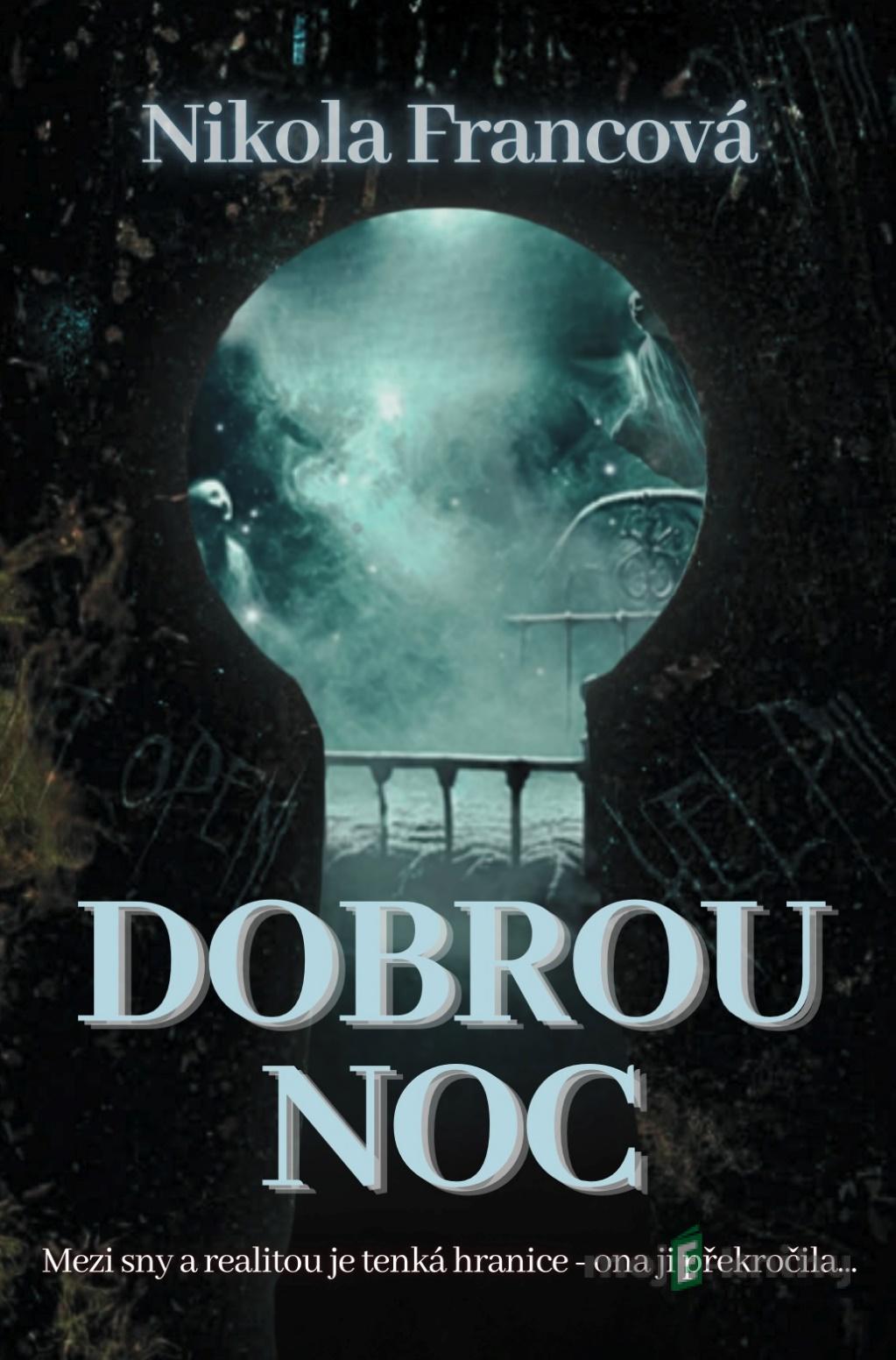 Dobrou noc - Nikola Francová Dobrou noc - Nikola Francová