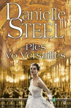 Ples vo Versailles - Danielle Steel