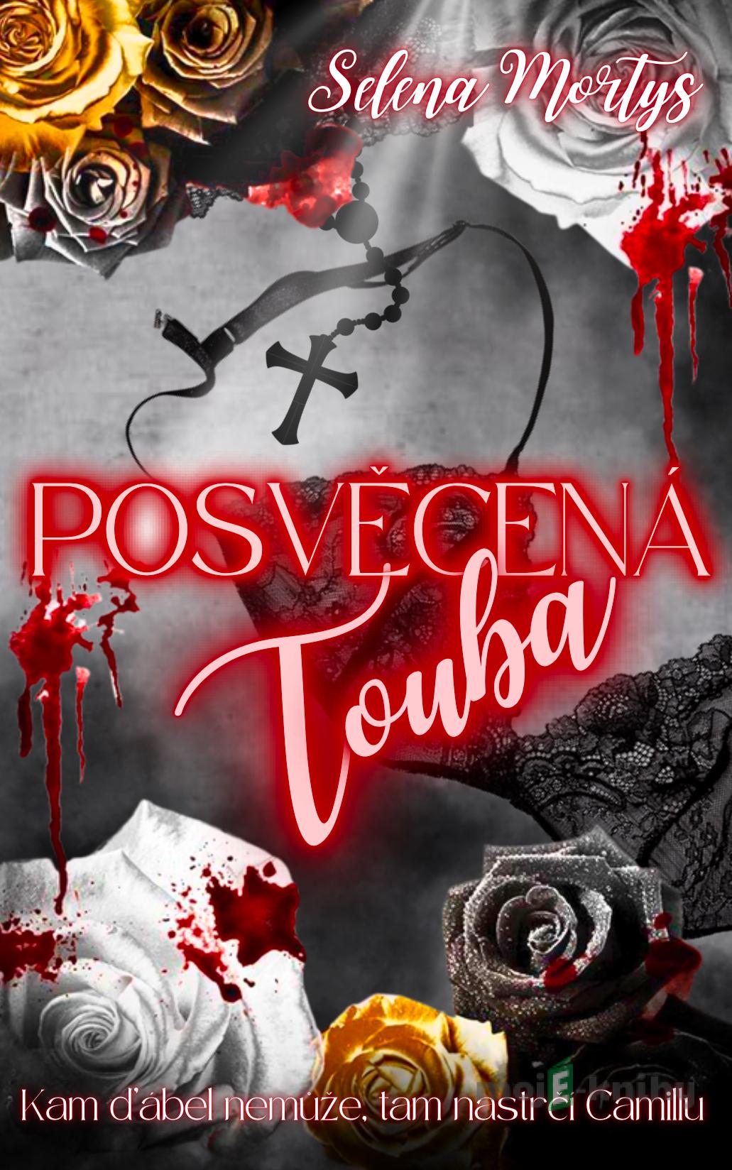 Posvěcená touha - Selena Mortys Posvěcená touha - Selena Mortys