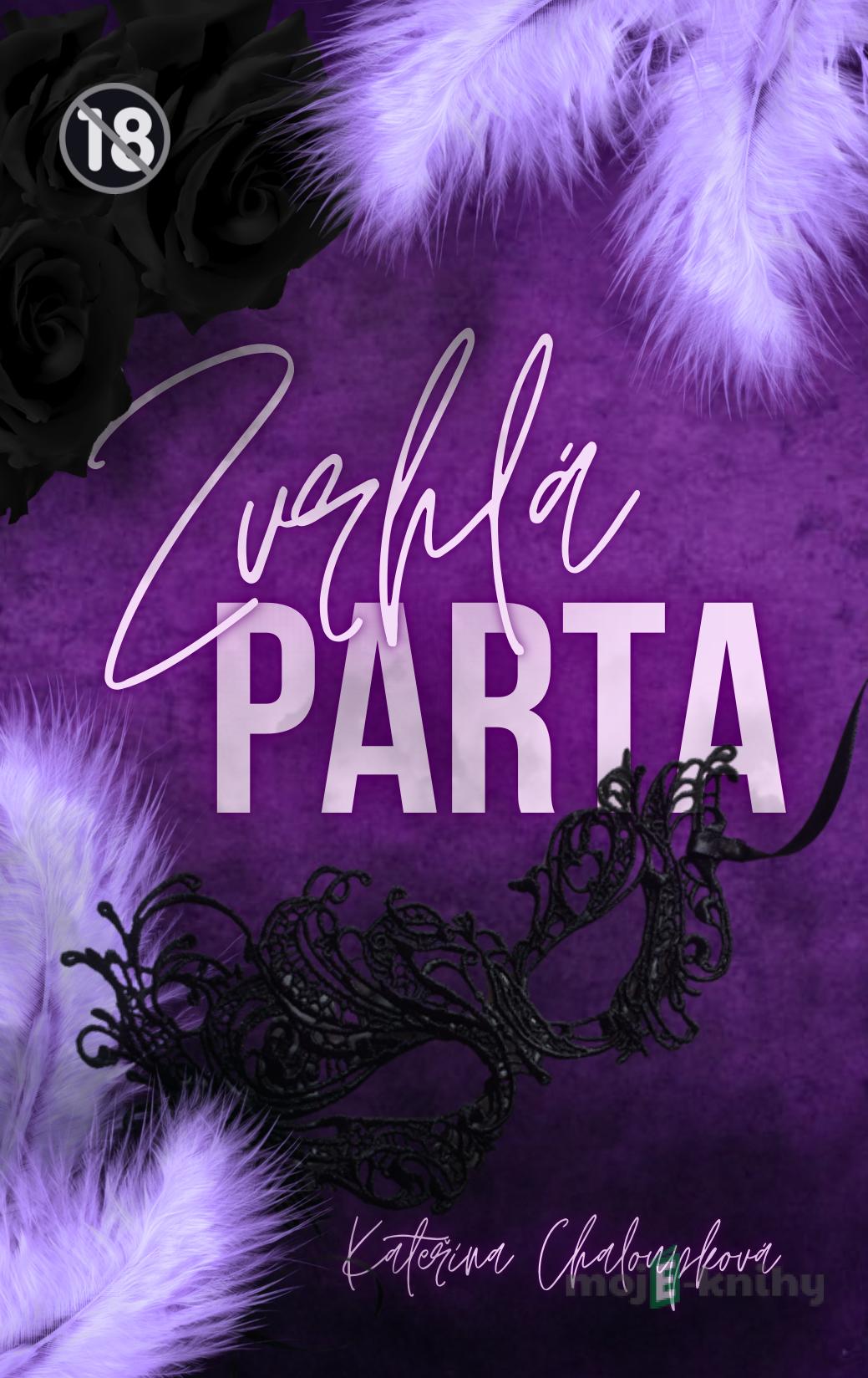 Zvrhlá parta - Kateřina Chaloupková Zvrhlá parta - Kateřina Chaloupková