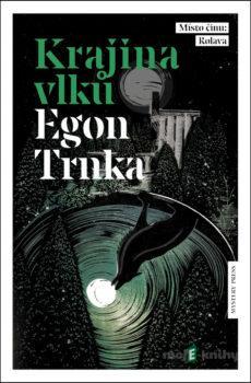 Krajina vlků - Egon Trnka