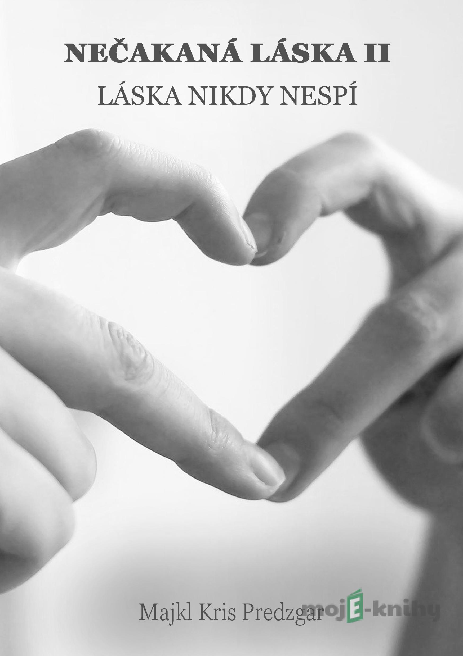 Nečakaná láska II. - Majkl Kris Predzgar Nečakaná láska II. - Majkl Kris Predzgar
