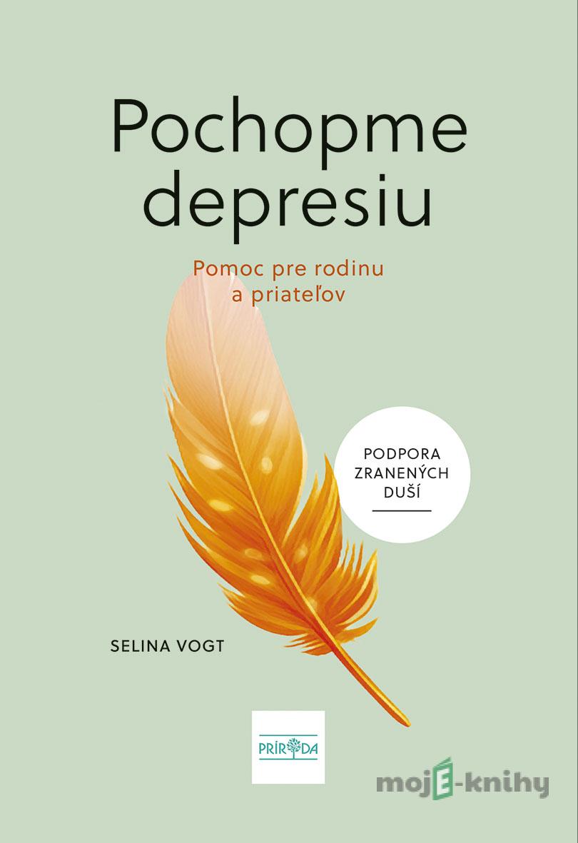 Pochopme depresiu - Selina Vogt Pochopme depresiu - Selina Vogt