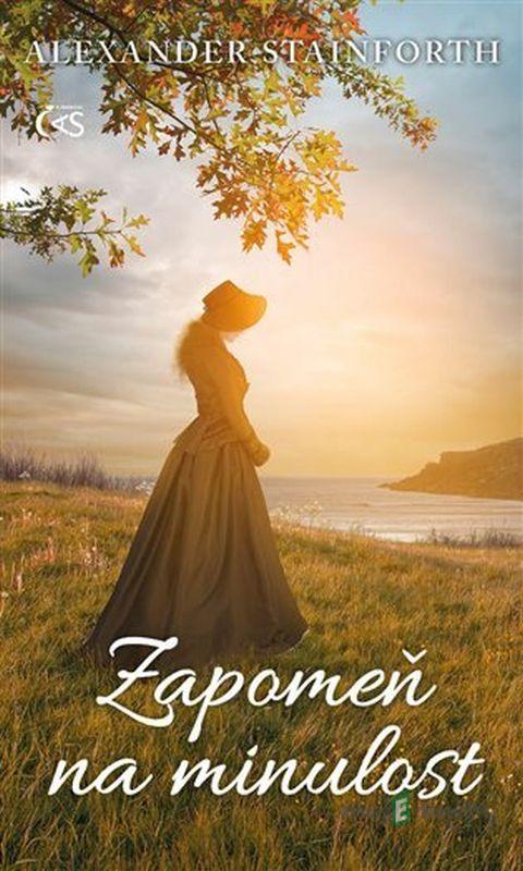 Zapomeň na minulost - Alexander Stainforth Zapomeň na minulost - Alexander Stainforth