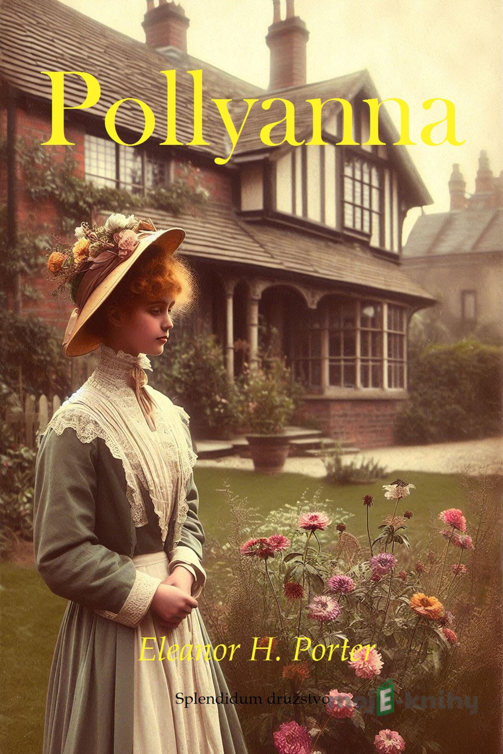 Pollyanna - Eleanor H. Porter Pollyanna - Eleanor H. Porter