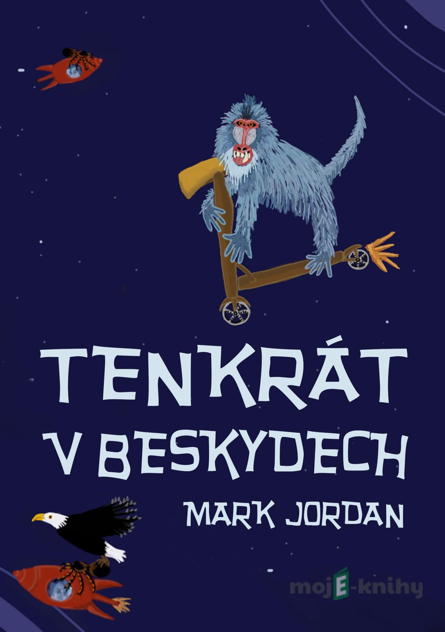 Tenkrát v Beskydech - Mark Jordan Tenkrát v Beskydech - Mark Jordan