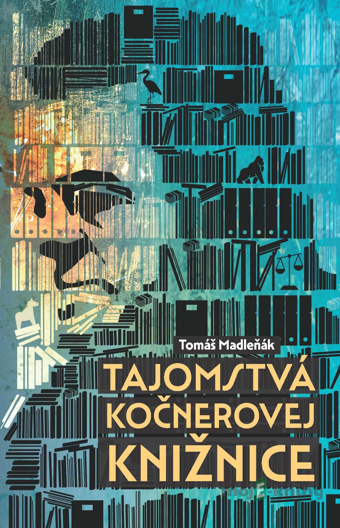 Tajomstvá Kočnerovej knižnice - Tomáš Madleňák Tajomstvá Kočnerovej knižnice - Tomáš Madleňák