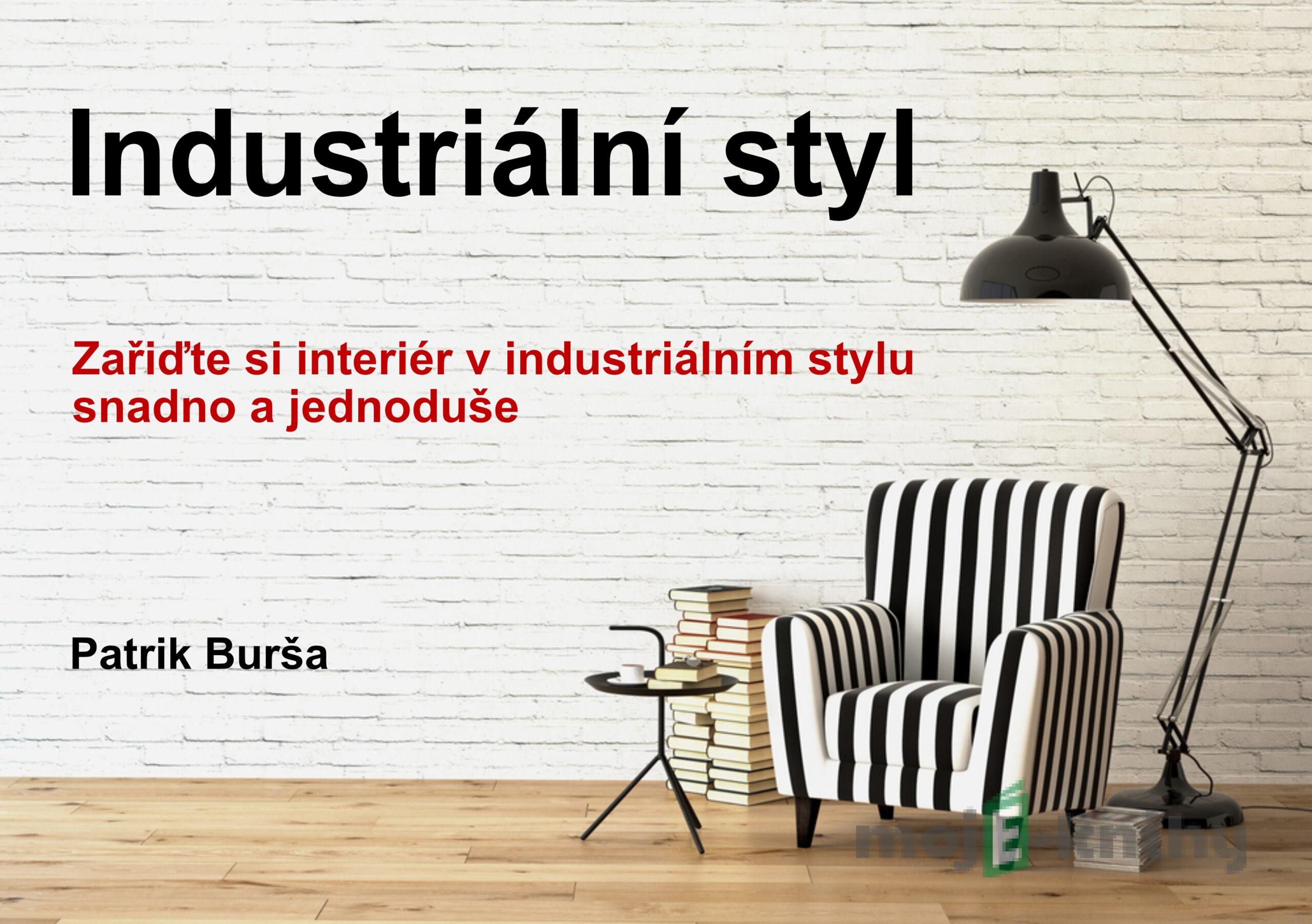 Industriální styl - Patrik Burša Industriální styl - Patrik Burša