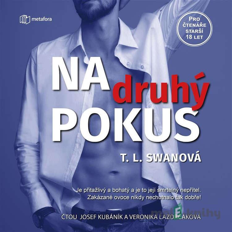 Na druhý pokus - T. L. Swan Na druhý pokus - T. L. Swan