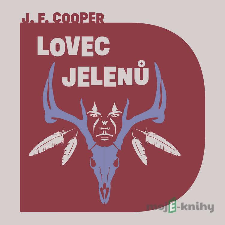 Lovec jelenů - James Fenimore Cooper Lovec jelenů - James Fenimore Cooper