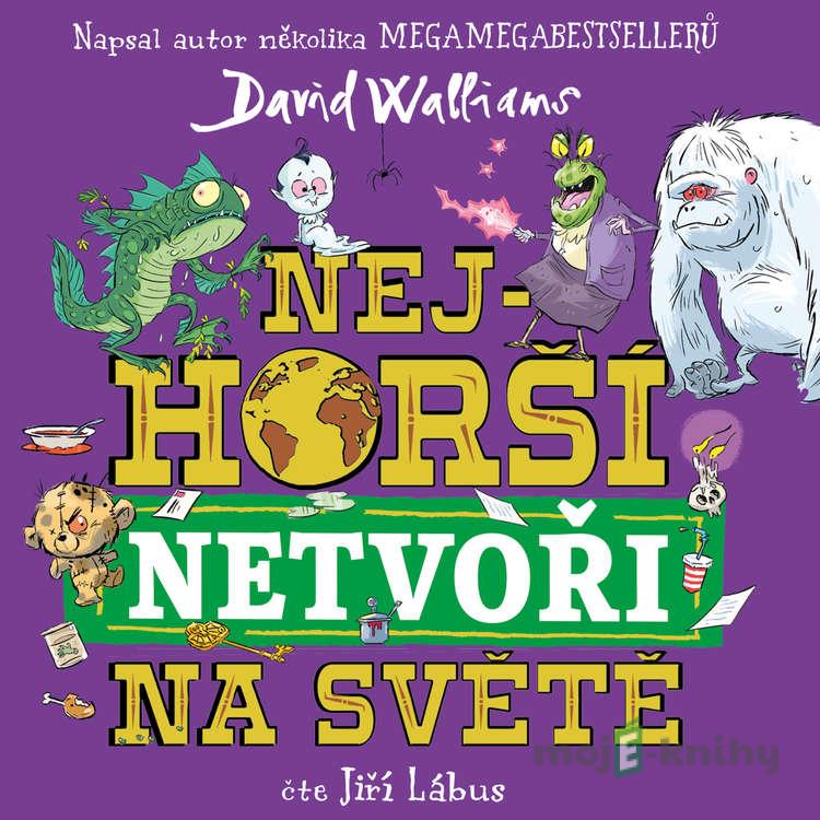 Nejhorší netvoři na světě - David Walliams Nejhorší netvoři na světě - David Walliams