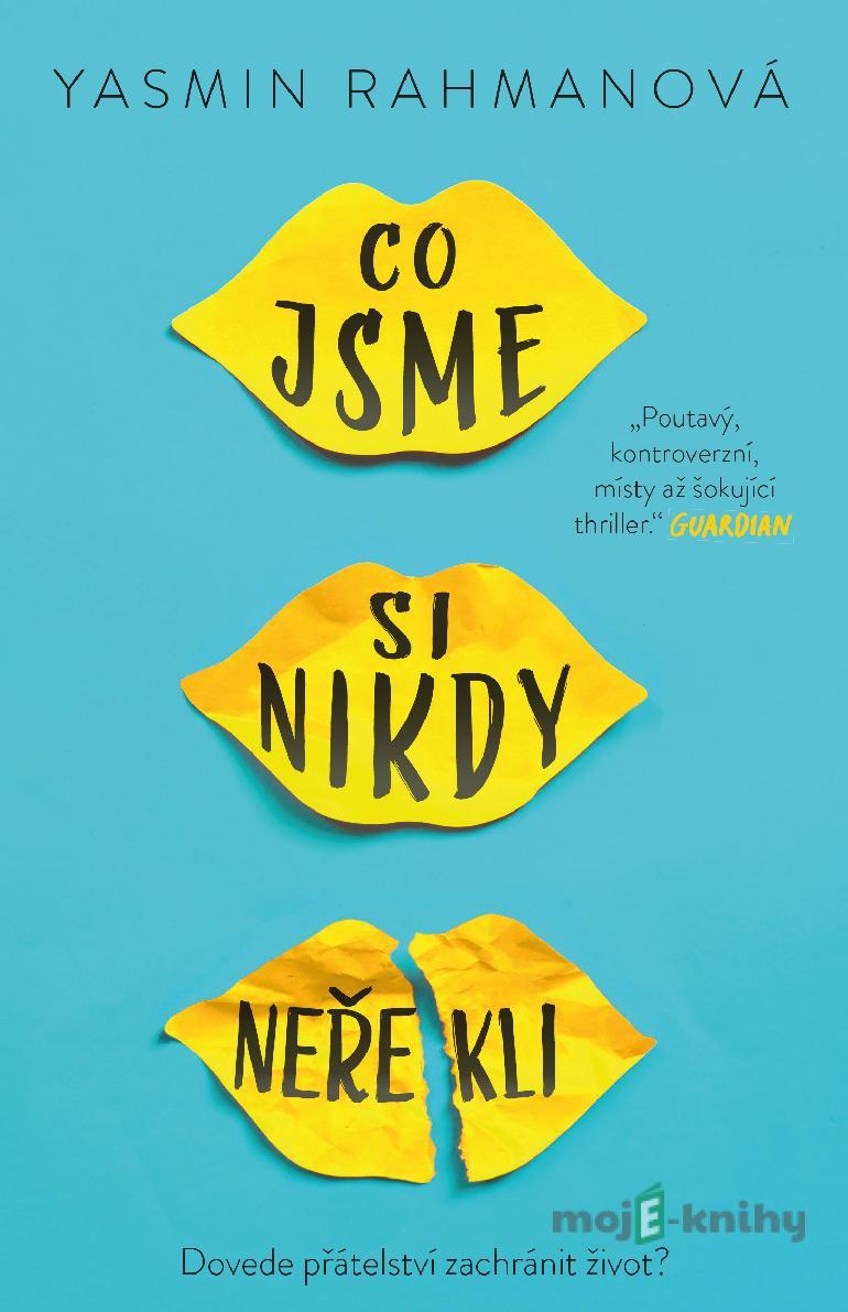 Co jsme si nikdy neřekli - Yasmin Rahmanová Co jsme si nikdy neřekli - Yasmin Rahmanová