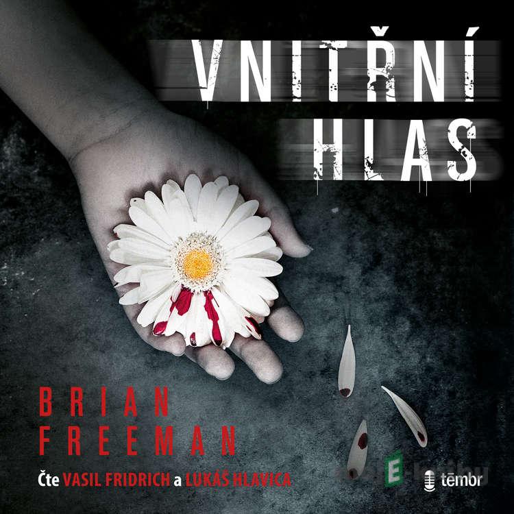 Vnitřní hlas - Brian Freeman Vnitřní hlas - Brian Freeman