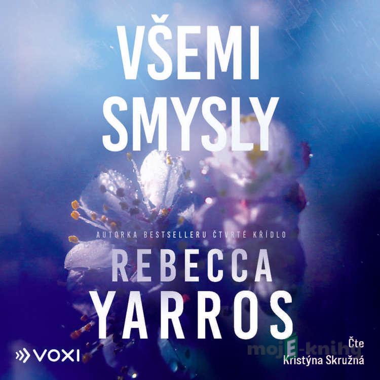 Všemi smysly - Rebecca Yarros Všemi smysly - Rebecca Yarros