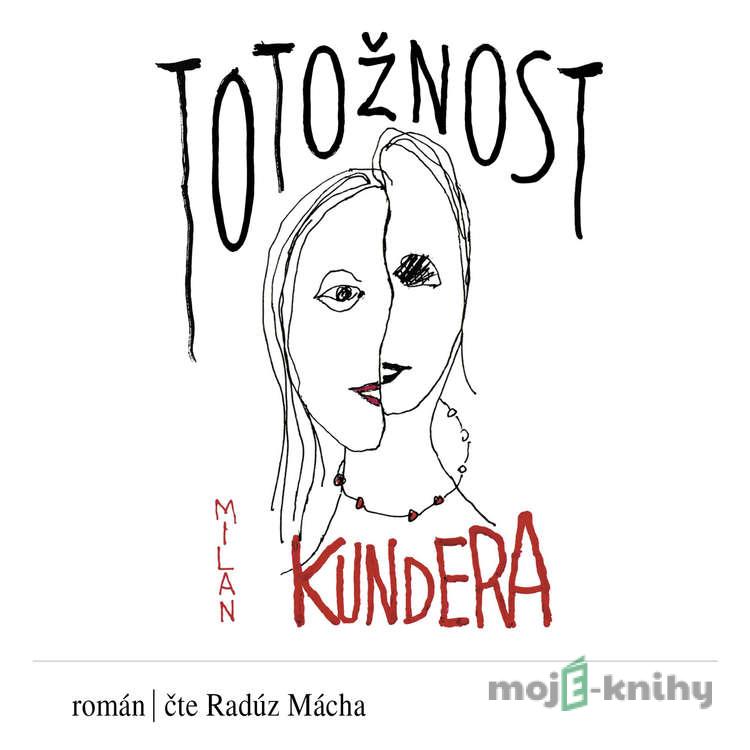 Totožnost - Milan Kundera Totožnost - Milan Kundera