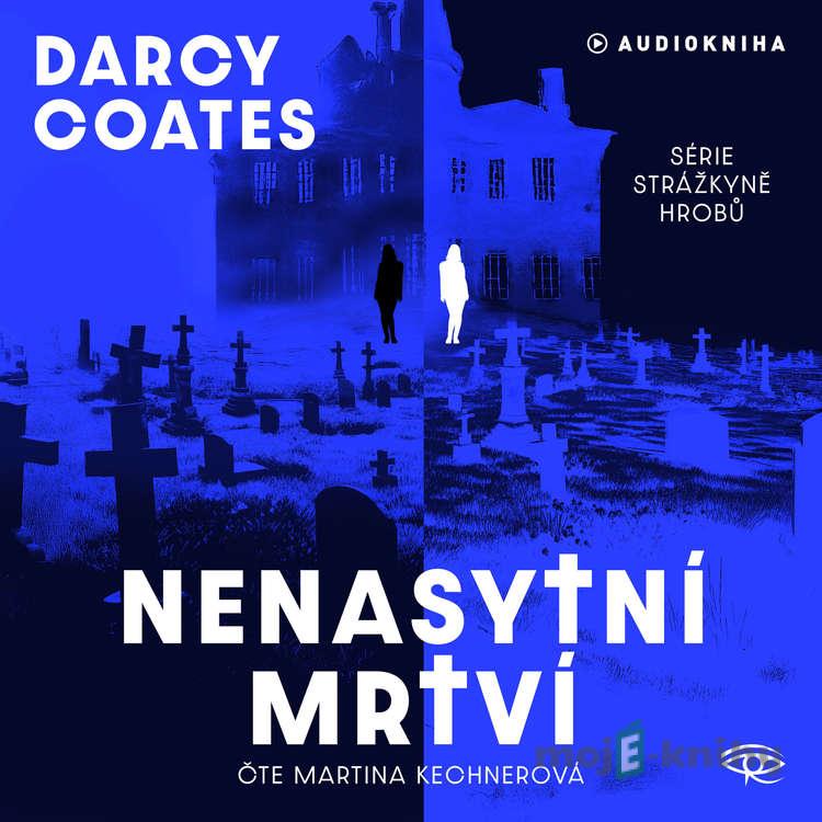 Nenasytní mrtví - Darcy Coates Nenasytní mrtví - Darcy Coates