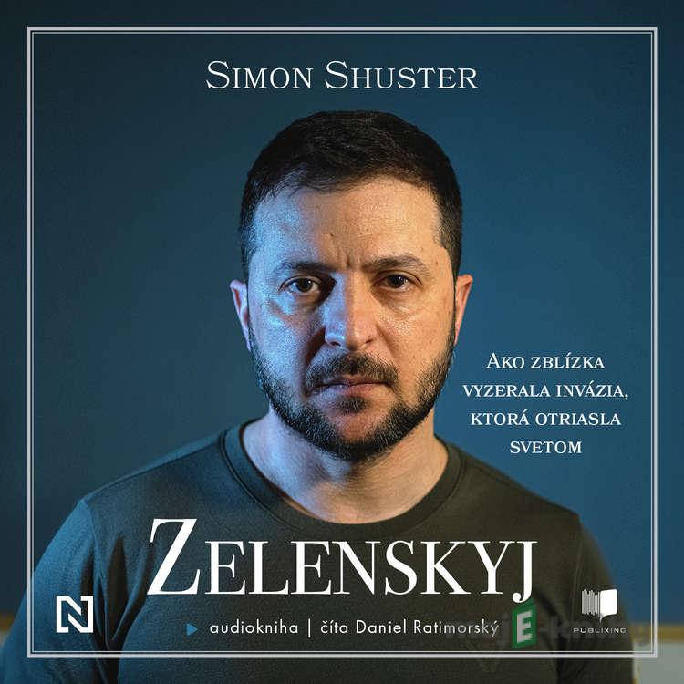 Zelenskyj - Simon Shuster Zelenskyj - Simon Shuster