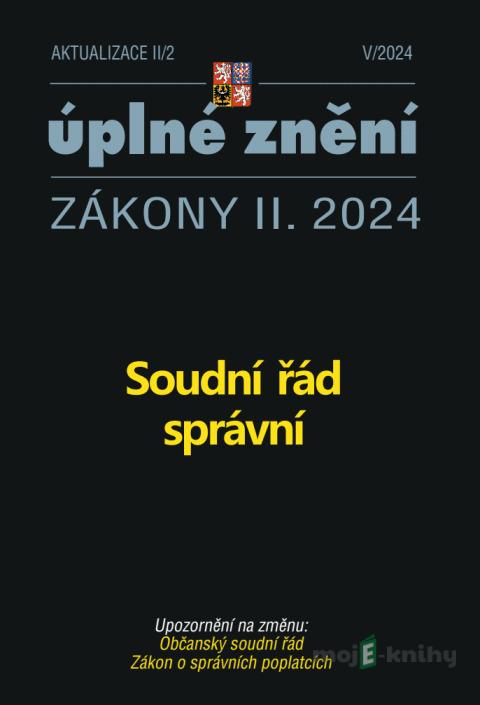 Aktualizace II/2 / 2024 - Soudní řád správní Aktualizace II/2 / 2024 - Soudní řád správní