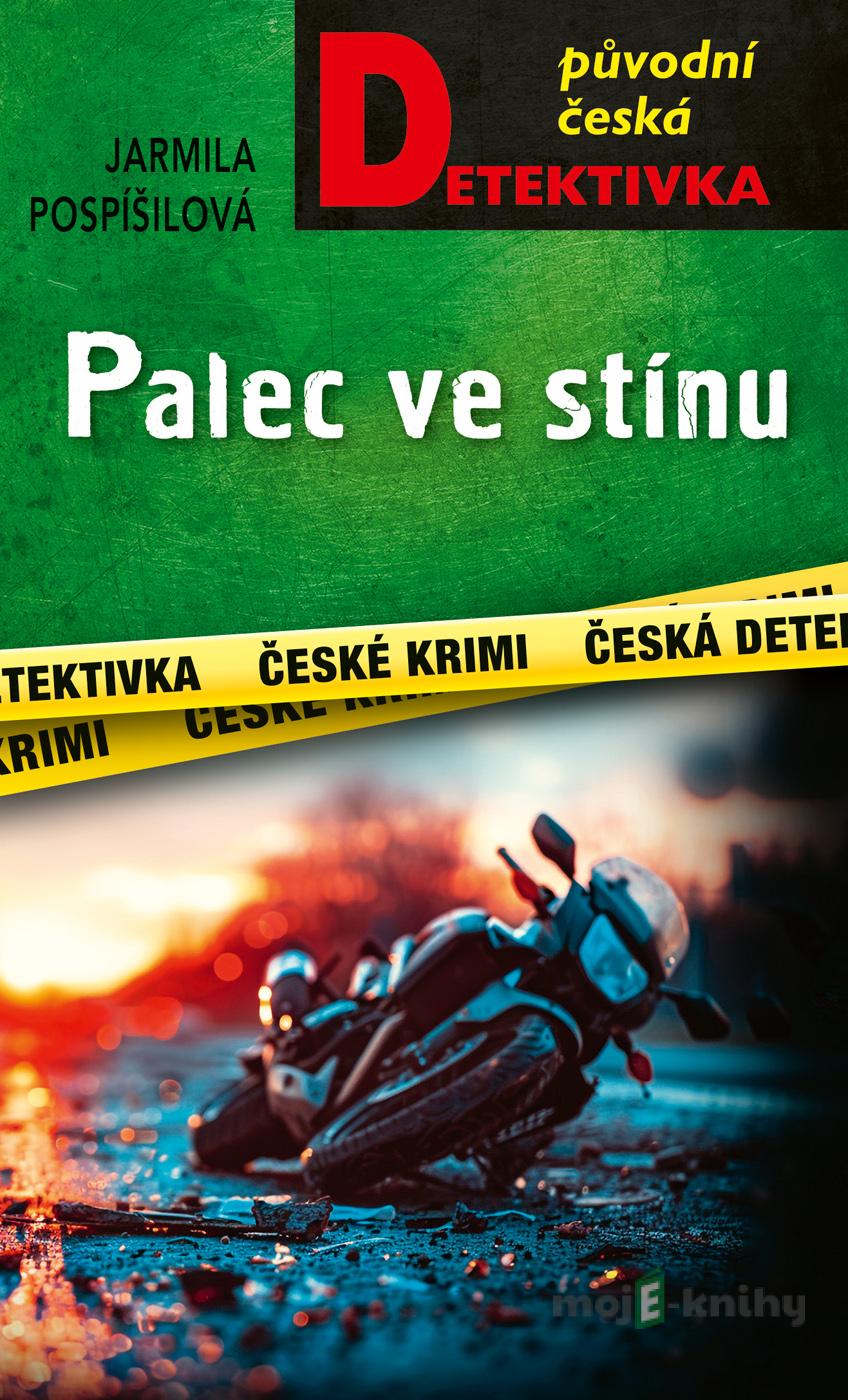 Palec ve stínu - Jarmila Pospíšilová Palec ve stínu - Jarmila Pospíšilová