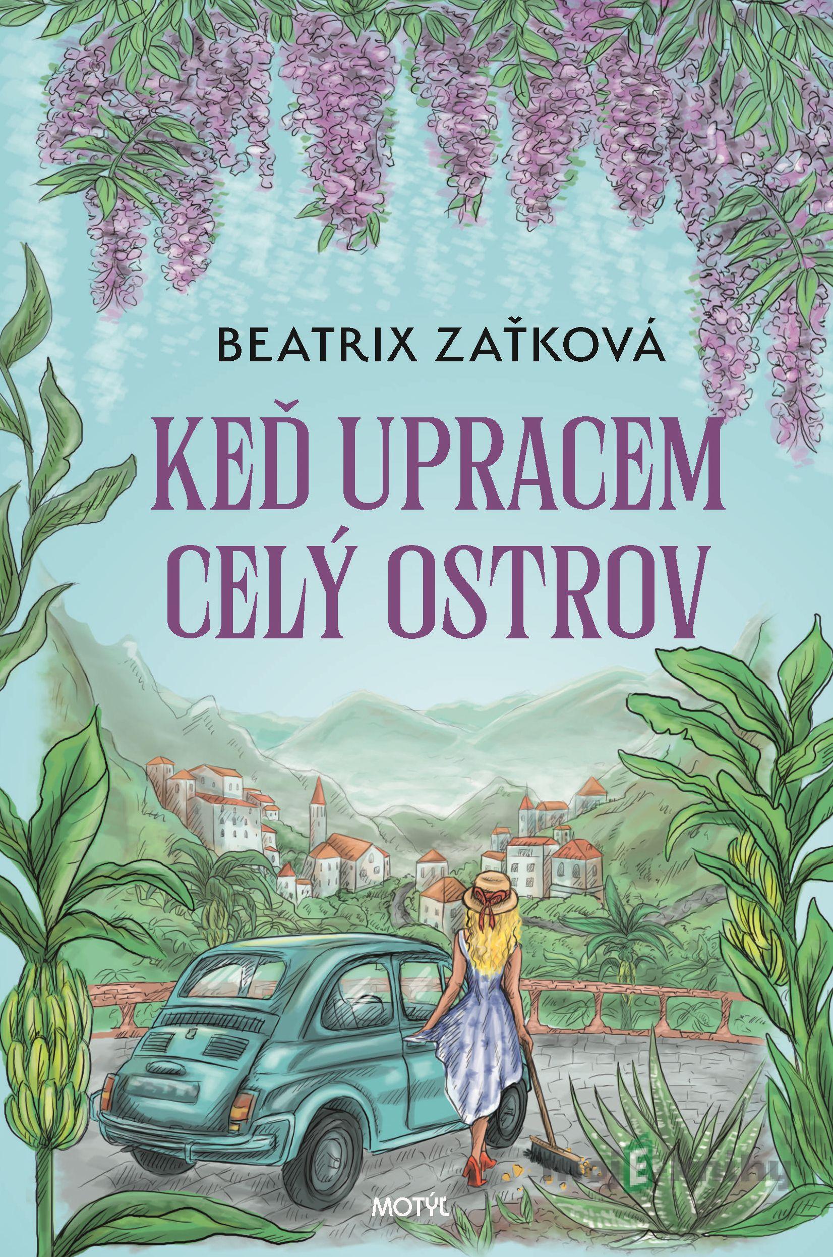 Keď upracem celý ostrov - Beatrix Zaťková Keď upracem celý ostrov - Beatrix Zaťková