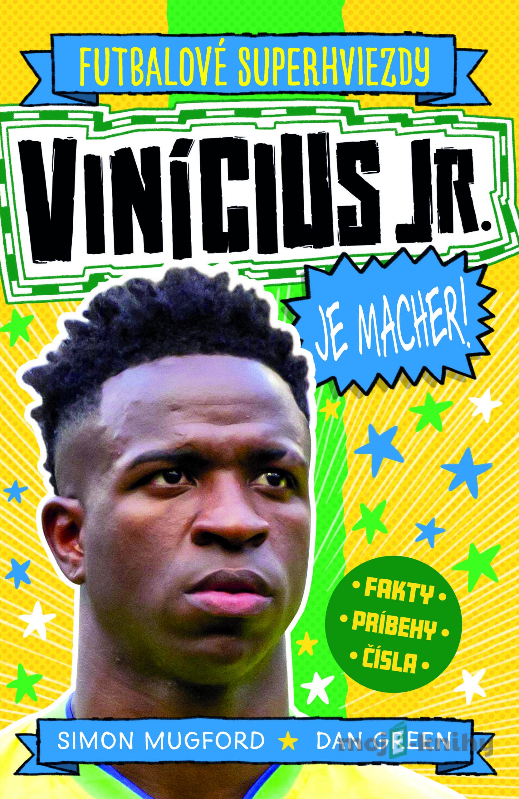 Vinicius Jr je macher! - Dan Green a Simon Mugford Vinicius Jr je macher! - Dan Green a Simon Mugford