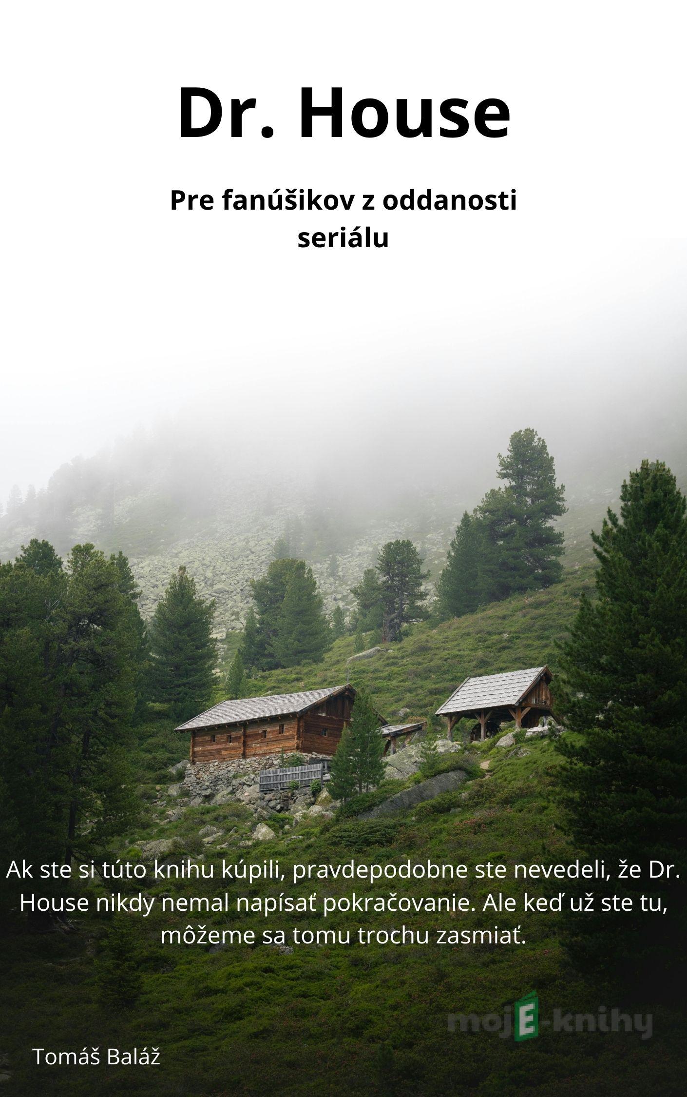 Dr. House - Tomáš Baláž Dr. House - Tomáš Baláž