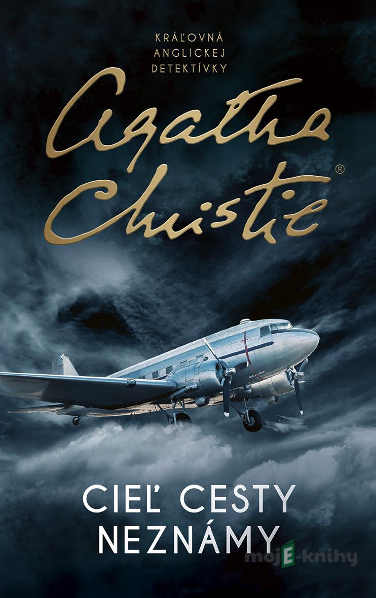 Cieľ cesty neznámy - Agatha Christie Cieľ cesty neznámy - Agatha Christie