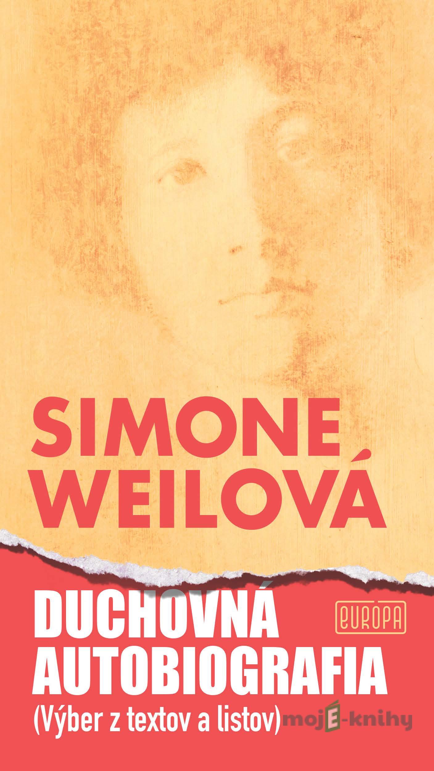 Duchovná autobiografia - Simone Weil Duchovná autobiografia - Simone Weil