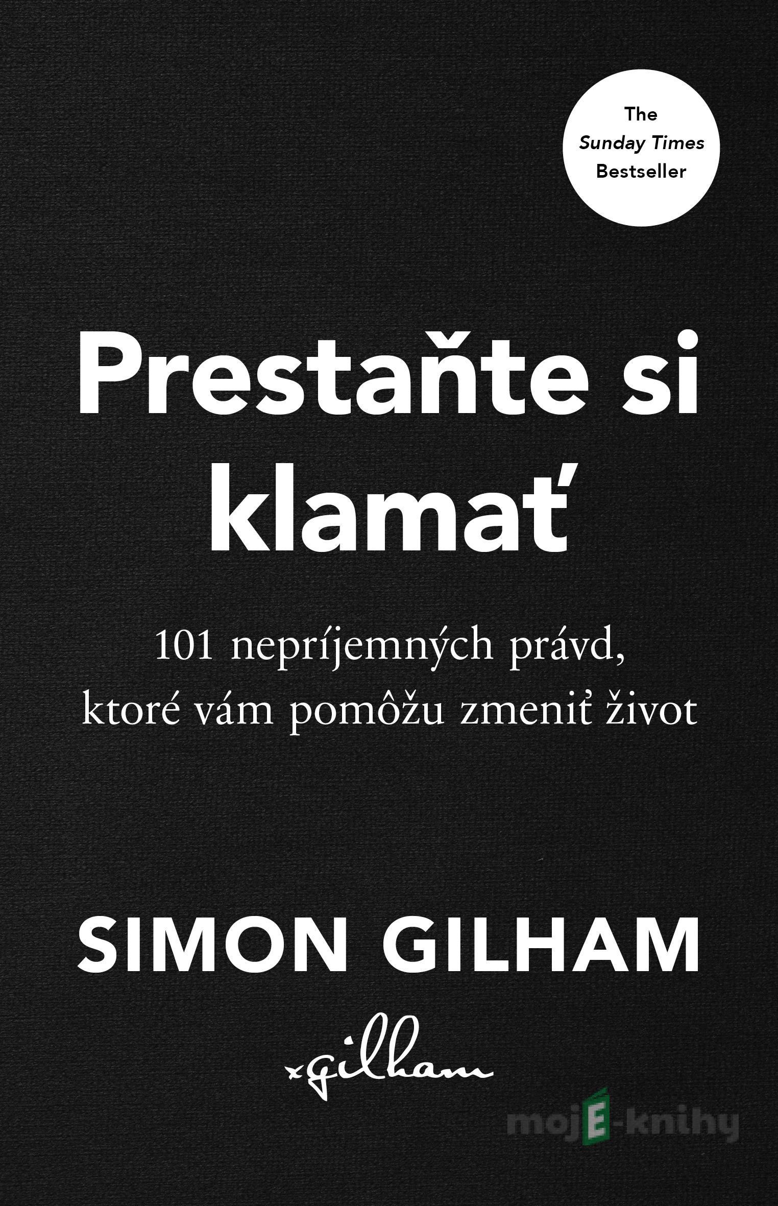 Prestaňte si klamať - Simon Gilham Prestaňte si klamať - Simon Gilham