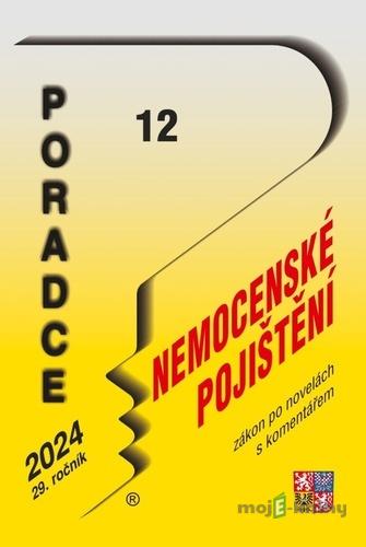 Poradce 12/2024 Zákon o nemocenském pojištěn s komentářem Poradce 12/2024 Zákon o nemocenském pojištěn s komentářem