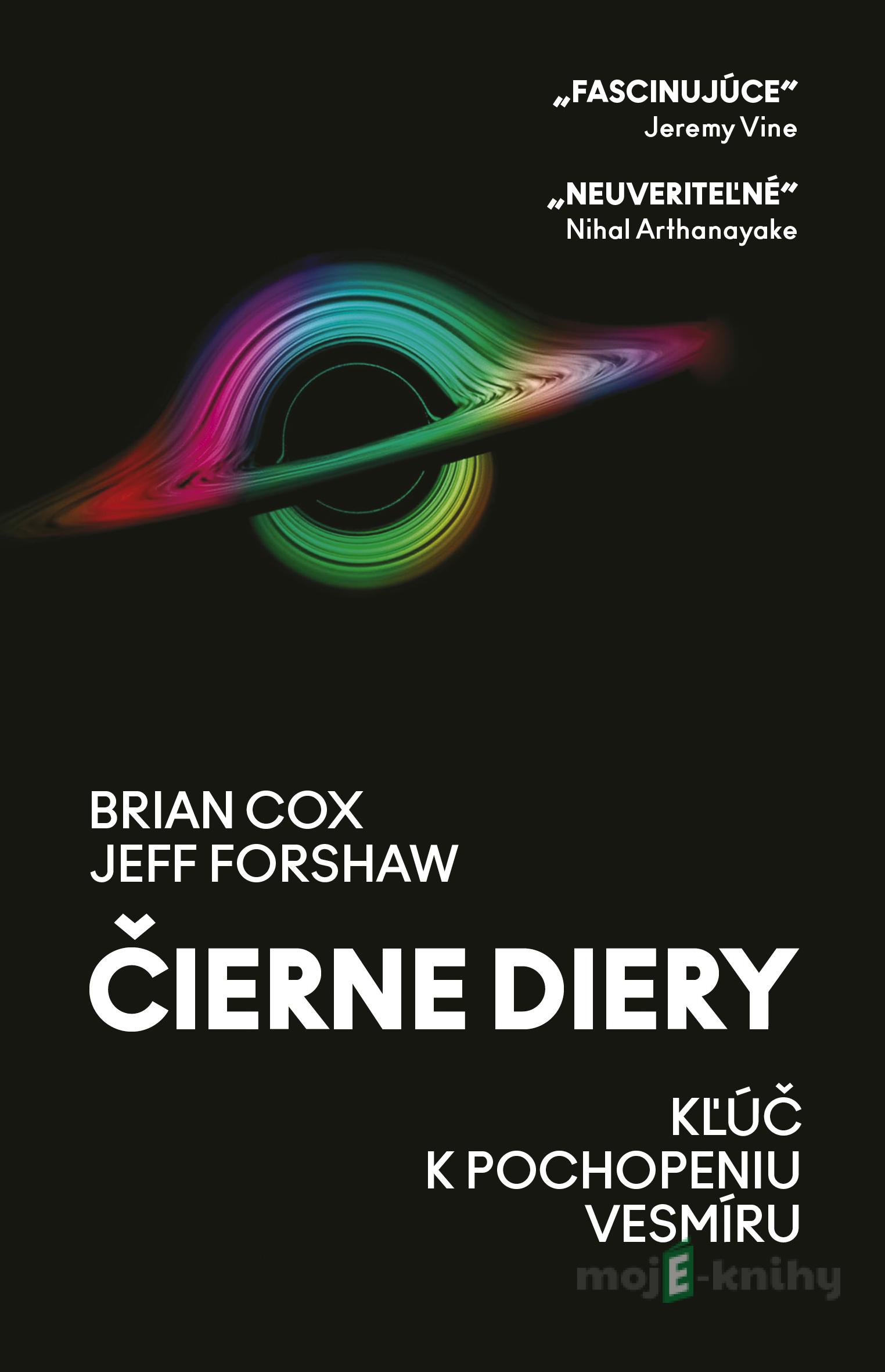 Čierne diery - Brian Cox a Jeff Forshaw Čierne diery - Brian Cox a Jeff Forshaw